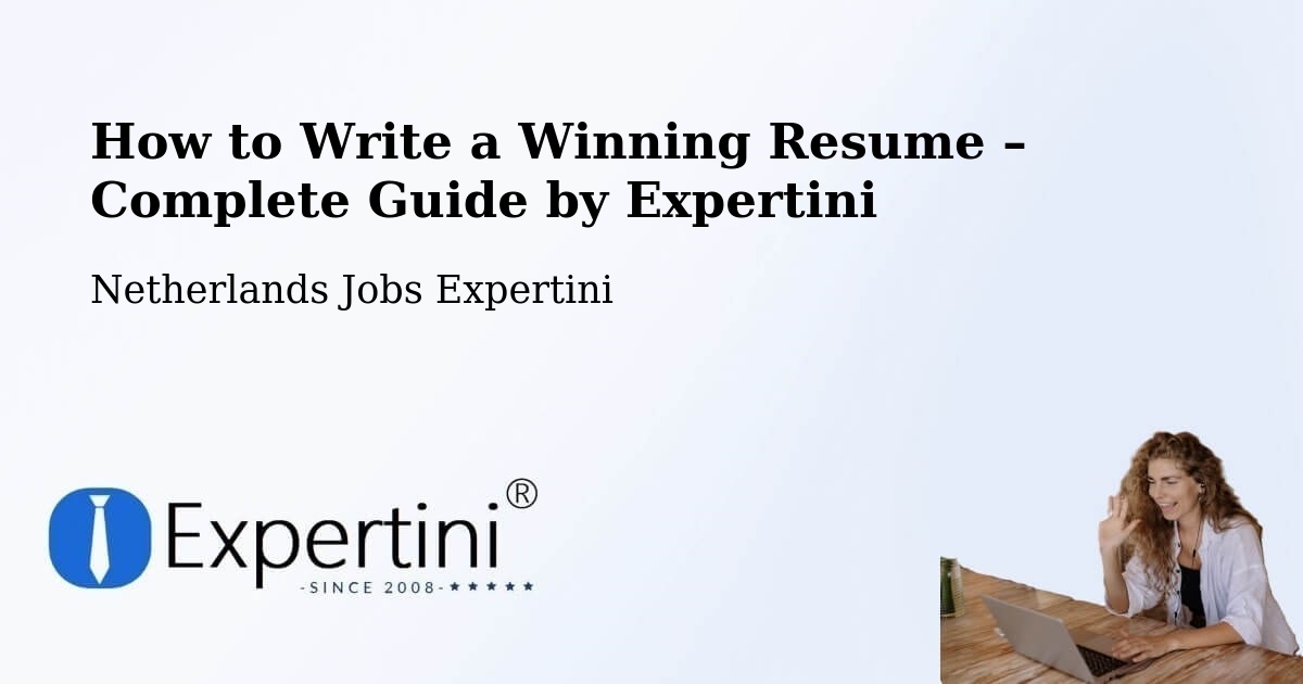 Resume Writing Guide for Job Seekers – Valkenburg - Valkenburg, Netherlands Jobs Expertini